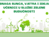 Snaga sunca, vjetra i ideja – učenici u službi zelene budućnosti